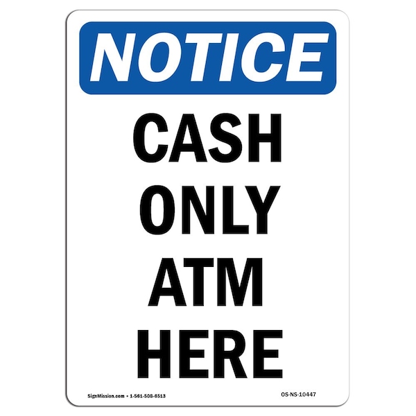 Safety Sign, OSHA Notice, 5" Height, Cash Only ATM Here Sign, Portrait, 10PK
